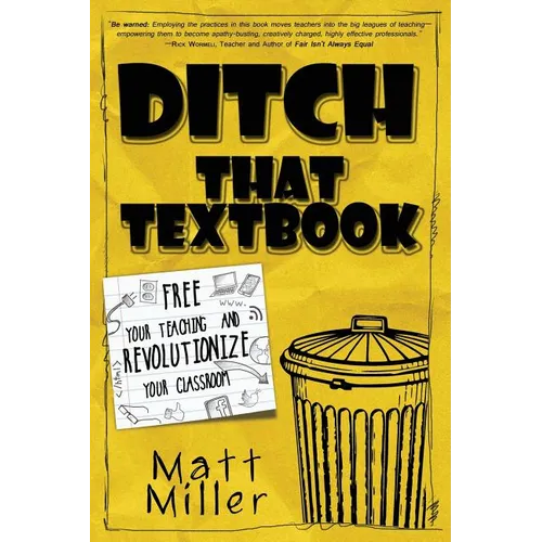 Ditch That Textbook: Free Your Teaching and Revolutionize Your Classroom - Paperback