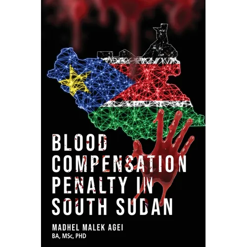 Blood Life Compensation Penalty in South Sudan - Paperback