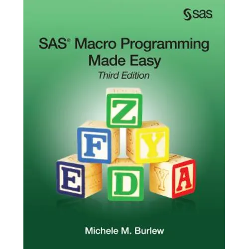 SAS Macro Programming Made Easy, Third Edition - Paperback