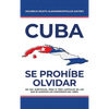 Cuba: Se Prohíbe Olvidar - Hardcover