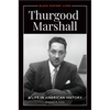 Thurgood Marshall: A Life in American History - Hardcover