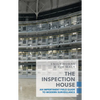 The Inspection House: An Impertinent Field Guide to Modern Surveillance - Paperback