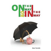 ON THE WAY or IN THE WAY: The Keys to self awareness - Paperback