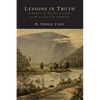 Lessons in Truth: A Course of Twelve Lessons in Practical Christianity - Paperback