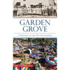 Garden Grove: A History of the Big Strawberry - Hardcover
