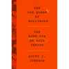 The Con Queen of Hollywood: The Hunt for an Evil Genius - Hardcover
