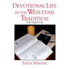 Devotional Life in the Wesleyan Tradition: A Workbook - Paperback