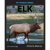 My Favorite Animal: Elk - Paperback