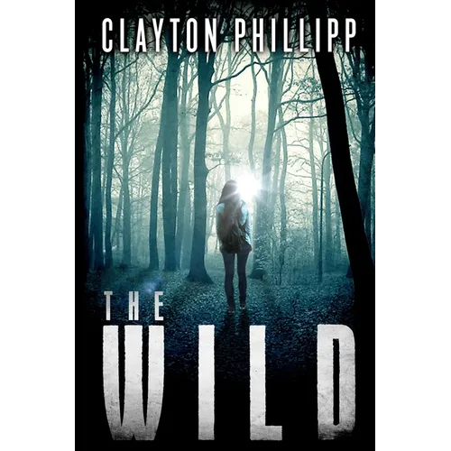 The Wild: A Young Adult Dystopian Science Fiction Novel in a Dystopian World - Paperback