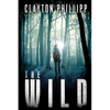 The Wild: A Young Adult Dystopian Science Fiction Novel in a Dystopian World - Paperback