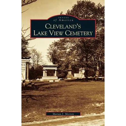 Cleveland's Lake View Cemetery - Hardcover