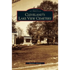 Cleveland's Lake View Cemetery - Hardcover
