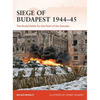 Siege of Budapest 1944-45: The Brutal Battle for the Pearl of the Danube - Paperback