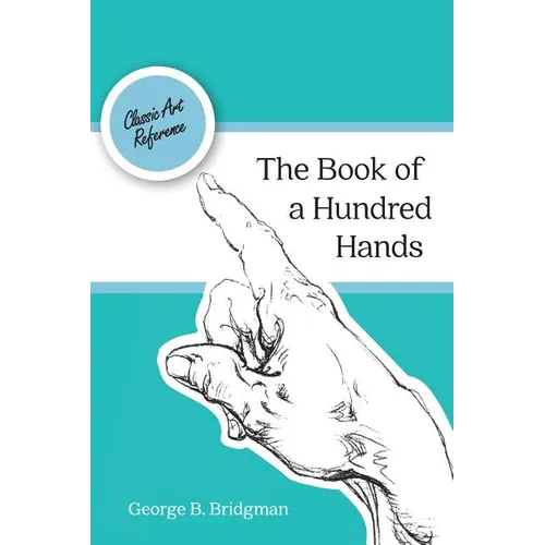 The Book of a Hundred Hands (Dover Anatomy for Artists) - Paperback