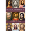 Hidden in His Own Story: Discovering Jesus in the Parables of the Gospels - Hardcover
