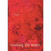 Naming the Roses: Poems - Hardcover