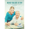 Never Too Late to Try Easy Crossword Puzzle Books for Seniors (with 50 Drills!) - Paperback