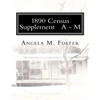 1890 Census Supplement A - M - Paperback