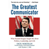 The Greatest Communicator: What Ronald Reagan Taught Me about Politics, Leadership, and Life - Hardcover