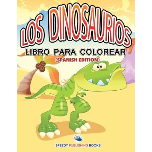 Los Dinosaurios Libro Para Colorear (Spanish Edition) - Paperback
