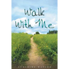 Walk With Me - Paperback