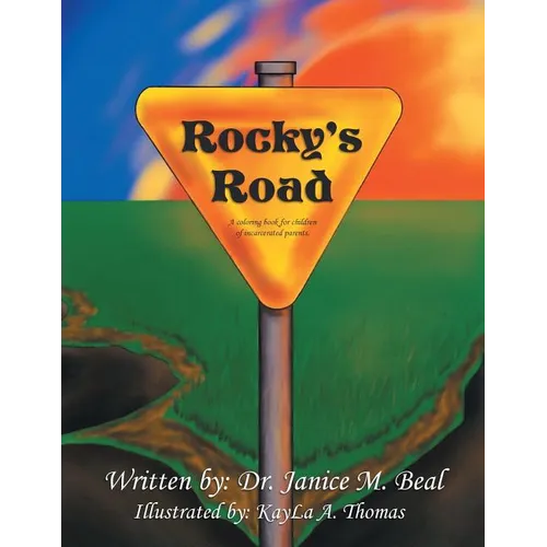 Rocky's Road: A Coloring Book for Children of Incarcerated Parents. - Paperback