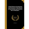 A Brief History Introduction and Summary of the History of the Ancient and Primitive Rite of Memphis .. - Paperback