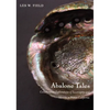 Abalone Tales: Collaborative Explorations of Sovereignty and Identity in Native California - Paperback