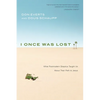 I Once Was Lost: What Postmodern Skeptics Taught Us About Their Path to Jesus - Paperback