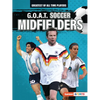 G.O.A.T. Soccer Midfielders - Paperback