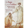 The Sage from Galilee: Rediscovering Jesus' Genius - Paperback