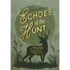 Echoes of the Hunt: A Texan Told True Tale - Hardcover