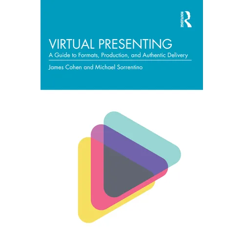 Virtual Presenting: A Guide to Formats, Production and Authentic Delivery - Paperback