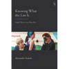 Knowing What the Law Is: Legal Theory in a New Key - Paperback