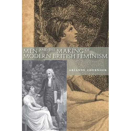 Men and the Making of Modern British Feminism - Hardcover