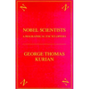 The Nobel Scientists: A Biographical Encyclopedia - Hardcover