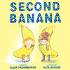 Second Banana: A Picture Book - Hardcover