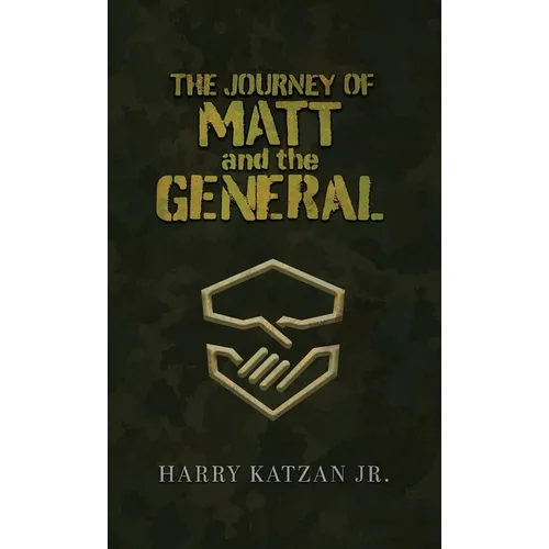 The Journey of Matt and the General - Hardcover