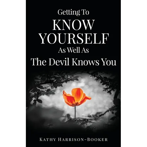 Getting To Know Yourself As Well As The Devil Knows You - Paperback