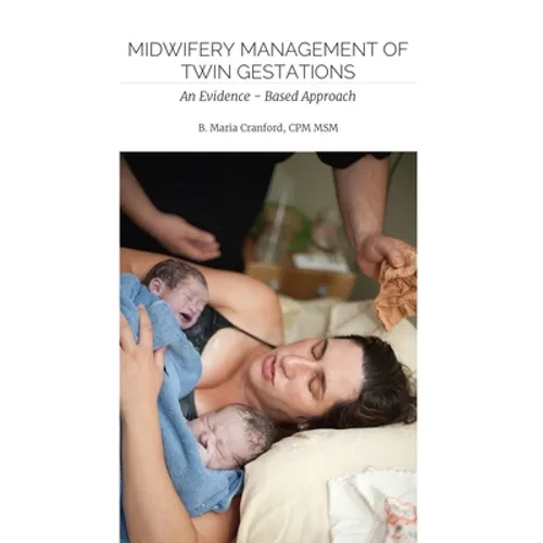 Midwifery Management of Twin Gestations: An Evidence-Based Approach - Paperback