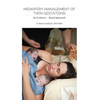 Midwifery Management of Twin Gestations: An Evidence-Based Approach - Paperback