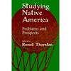 Studying Native America: Problems & Prospects - Paperback