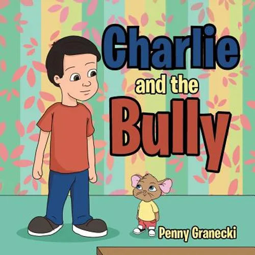 Charlie and the Bully - Paperback