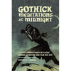 Gothick Meditations at Midnight: Esoteric Commentaries on Classic Horror Literature and Film 1919-1975 - Paperback