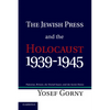 The Jewish Press and the Holocaust, 1939 1945: Palestine, Britain, the United States, and the Soviet Union - Paperback