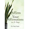 Affirm Your Affirmations in 21 Days - Paperback