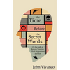 The Time Before the Secret Words: On the path of Remote Viewing, High Strangeness and Zen - Paperback