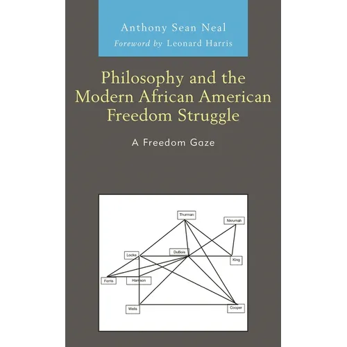Philosophy and the Modern African American Freedom Struggle: A Freedom Gaze - Hardcover