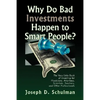 Why Do Bad Investments Happen to Smart People? - Hardcover