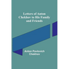 Letters of Anton Chekhov to His Family and Friends - Paperback